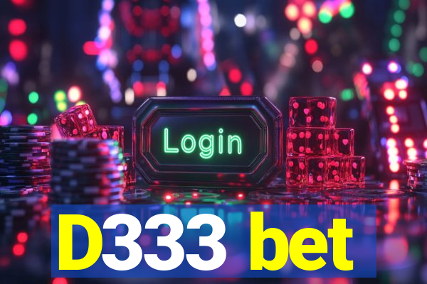 D333 bet